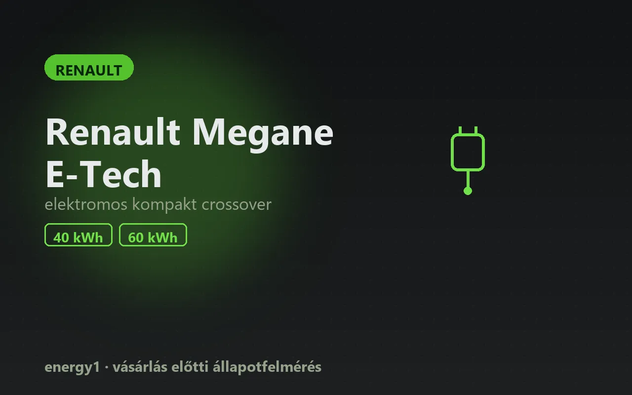 Renault Megane E-Tech elektromos autó vásárlás előtti állapotfelmérés