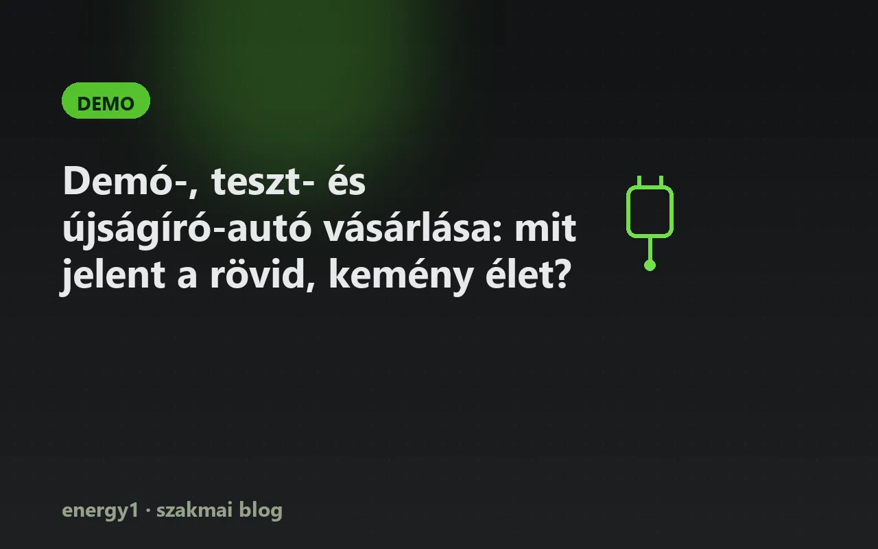 Demó-, teszt- és újságíró-autó vásárlása: mit jelent a rövid, kemény élet? - demo