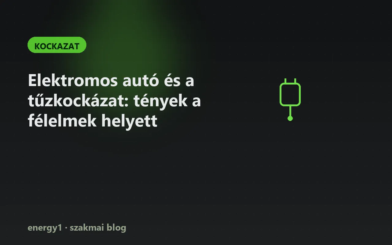Elektromos autó és a tűzkockázat: tények a félelmek helyett - kockazat