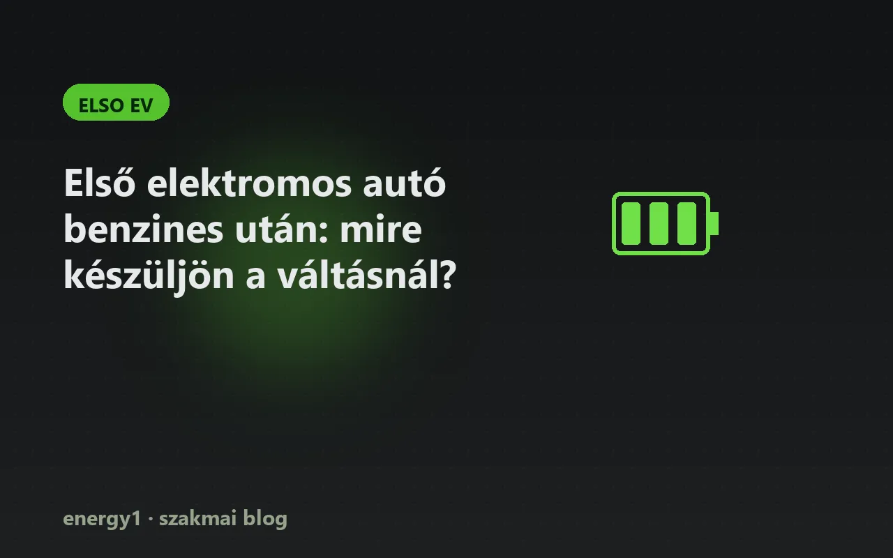Első elektromos autó benzines után: mire készüljön a váltásnál? - elso ev