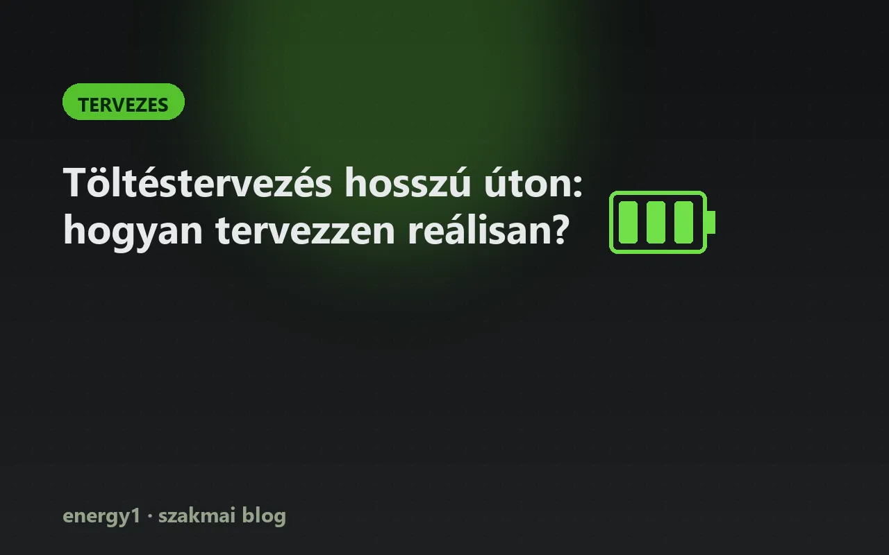 Töltéstervezés hosszú úton: hogyan tervezzen reálisan? - tervezes