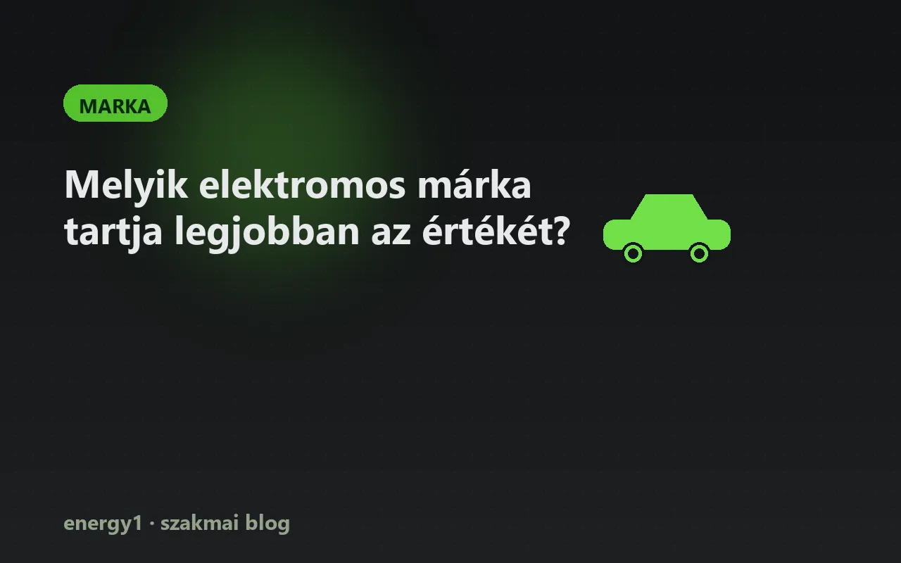 Melyik elektromos márka tartja legjobban az értékét? - marka