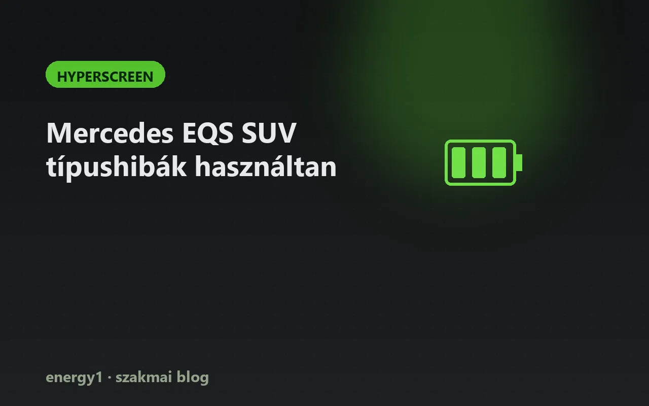 Mercedes EQS SUV típushibák használtan - hyperscreen