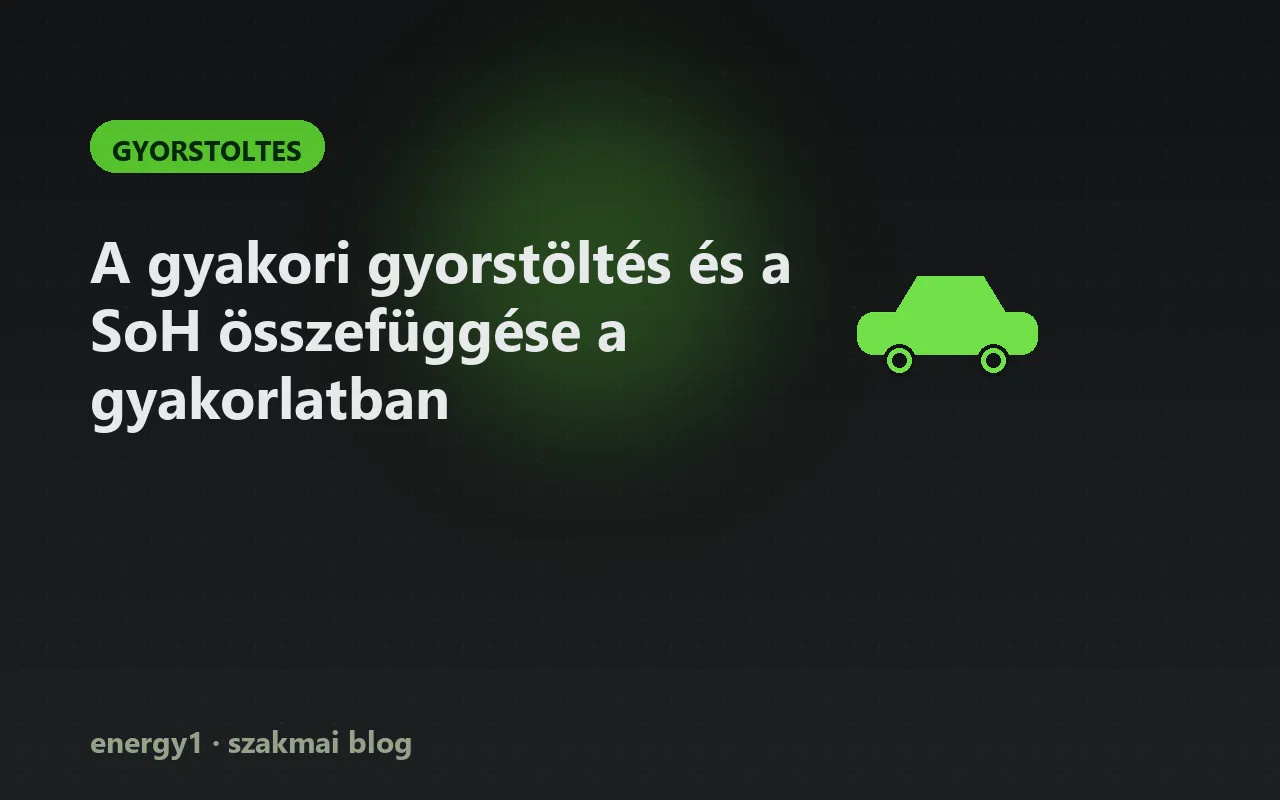 A gyakori gyorstöltés és a SoH összefüggése a gyakorlatban - gyorstoltes