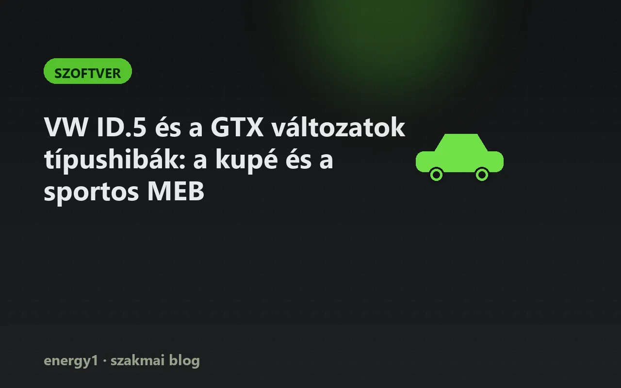 VW ID.5 és a GTX változatok típushibák: a kupé és a sportos MEB - szoftver